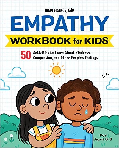 Empathy Workbook for Kids: 50 Activities to Learn About Kindness, Compassion, and Other People's Feelings - Epub + Converted Pdf